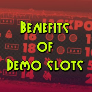Benefits of Demo slots