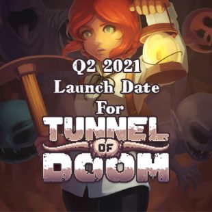 Tunnel of Doom Launching Q2 2021