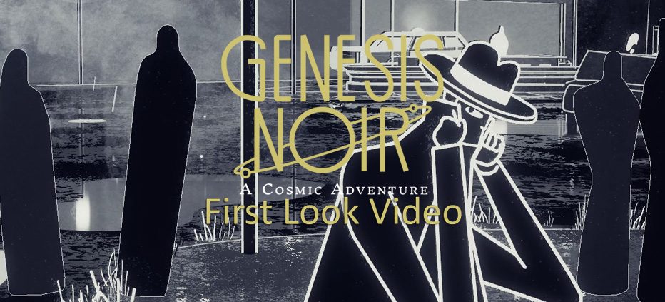 Genesis Noir First Look Video