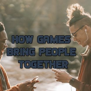 How Games Bring People Together