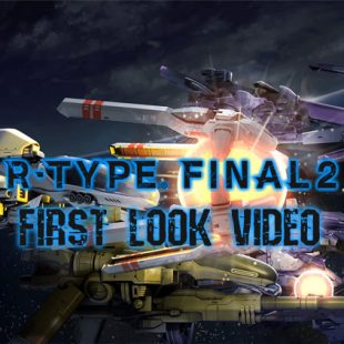 R-Type Final 2 First Look Video