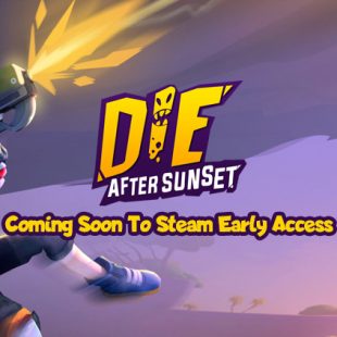 Die After Sunset Coming Soon To Steam Early Access