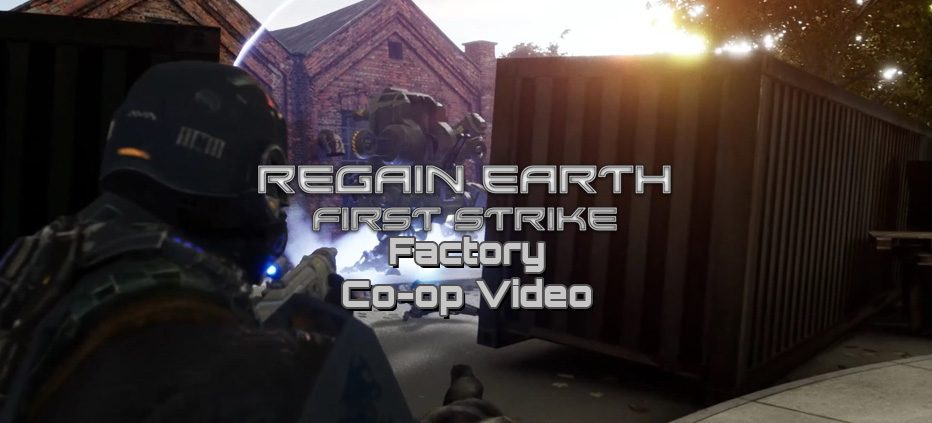 The GAMERamble Team Takes On Regain Earth: First Strike – Factory Map
