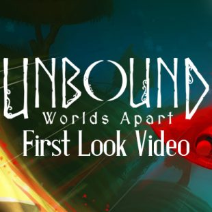 Unbound: Worlds Apart First Look Video
