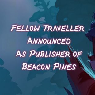 Fellow Traveller Announced As Publisher of Beacon Pines