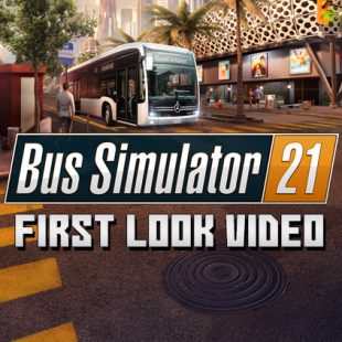 Bus Simulator 21 First Look Video