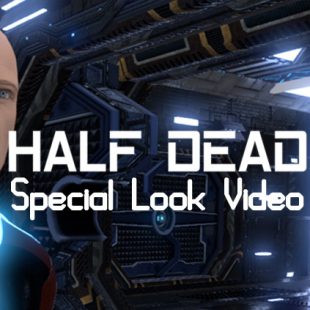 Half Dead Special Look Video