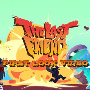 The Last Friend First Look Video