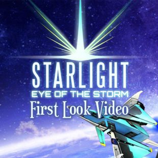 Starlight: Eye of the Storm First Look Video