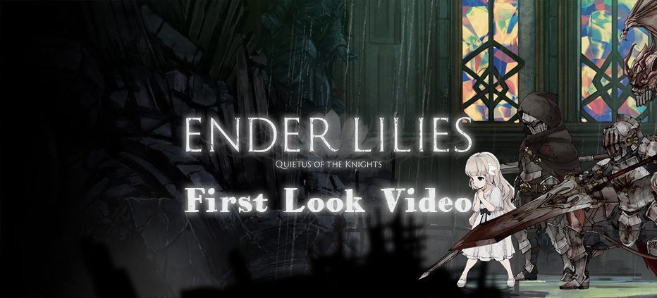 ENDER LILIES: Quietus of the Knights First Look Video