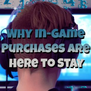 Why In-Game Purchases are Here to Stay