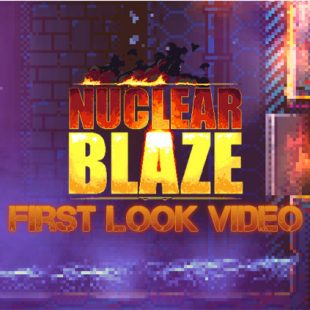 Nuclear Blaze First Look Video
