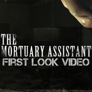 The Mortuary Assistant First Look Video