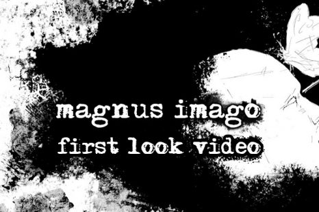 Magnus Imago First Look Video